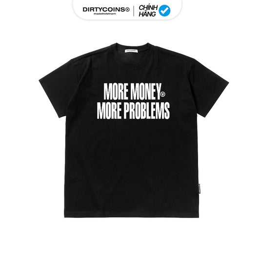 More Money More Problems T-shirt