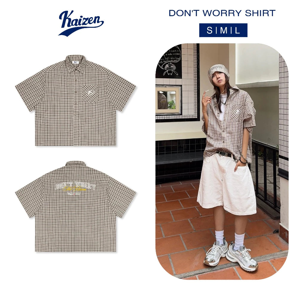 KAIZEN DON'T WORRY SHIRT