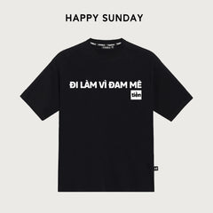 Teeworld In Chữ Đi Làm Vì Đam Mê Tien Form Rộng Unisex